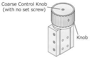 Coarse Control Knob (with a triple thread screw)